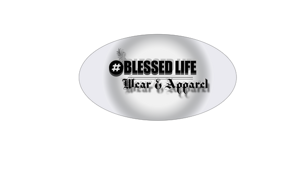 BLESSED LIFE WEAR & APPAREL